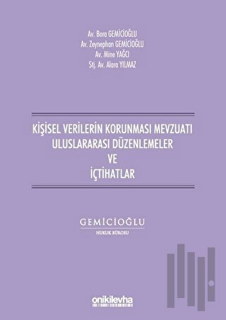 Kişisel Verilerin Korunması Mevzuatı Uluslararası Düzenlemeler ve İçti