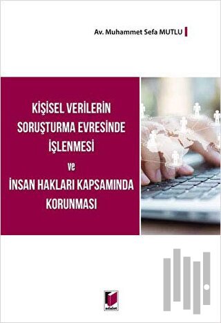 Kişisel Verilerin Soruşturma Evresinde İşlenmesi ve İnsan Hakları Kaps