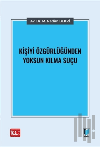 Kişiyi Özgürlüğünden Yoksun Kılma Suçu | Kitap Ambarı