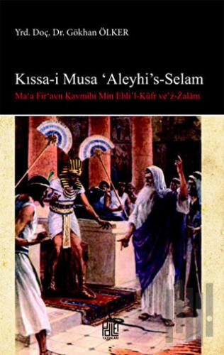 Kışşa-i Musa'Aleyhi's -Selam | Kitap Ambarı