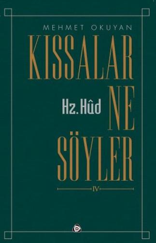 Kıssalar Ne Söyler IV - Hz. Hud | Kitap Ambarı