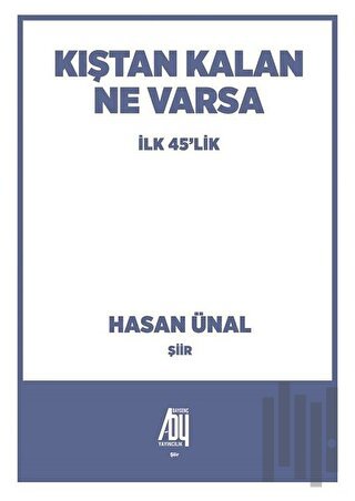 Kıştan Kalan Ne Varsa | Kitap Ambarı