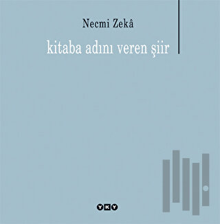 Kitaba Adını Veren Şiir | Kitap Ambarı