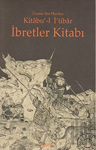 Kitabu’-l İ’tibar İbretler Kitabı | Kitap Ambarı