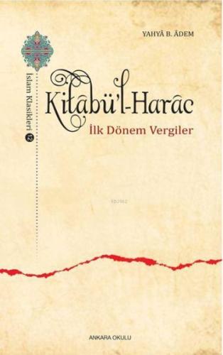 Kitabü'l-Harac / İslam Klasikleri 12 | Kitap Ambarı