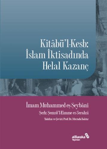 Kitabü'l-Kesb: İslam İktisadında Helal Kazanç | Kitap Ambarı