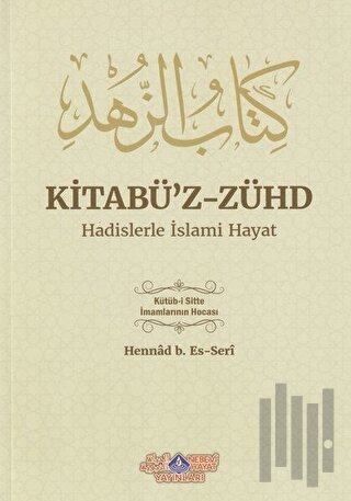 Kitabü'z-Zühd - Hadislerle İslami Hayat | Kitap Ambarı