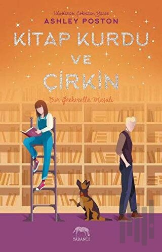 Kitap Kurdu ve Çirkin (Ciltli) | Kitap Ambarı