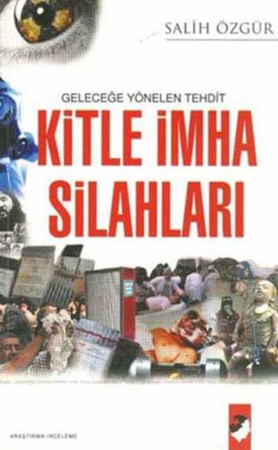 Geleceğe Yönelen Tehdit Kitle İmha Silahları | Kitap Ambarı