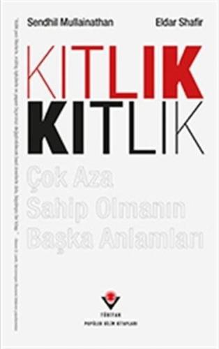 Kıtlık - Çok Aza Sahip Olmanın Başka Anlamları | Kitap Ambarı