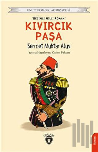 Kıvırcık Paşa - Unutturmadıklarımız Serisi | Kitap Ambarı