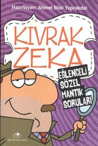 Kıvrak Zeka 1 - Eğlenceli Sözel Mantık Soruları | Kitap Ambarı