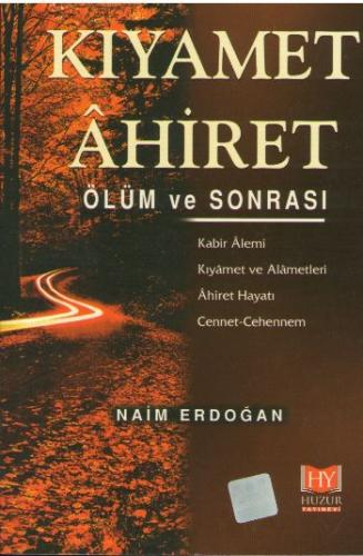 Kıyamet Ahiret - Ölüm ve Sonrası | Kitap Ambarı