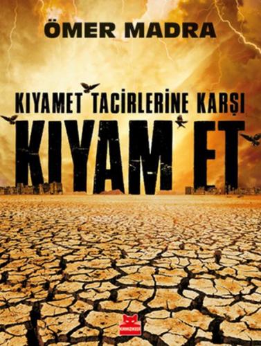 Kıyamet Tacirlerine Karşı Kıyam Et | Kitap Ambarı