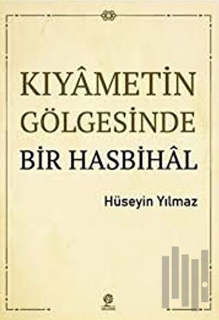 Kıyametin Gölgesinde Bir Hasbihal | Kitap Ambarı