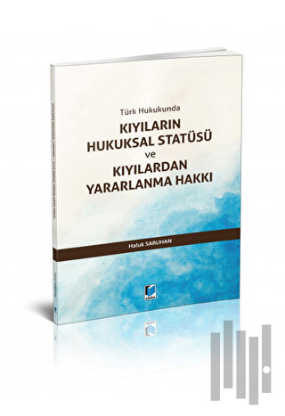 Kıyıların Hukuksal Statüsü ve Kıyılardan Yararlanma Hakkı | Kitap Amba