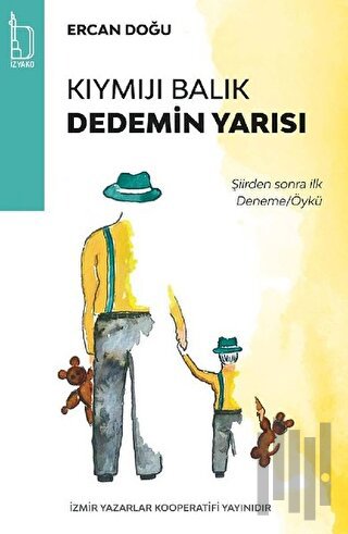 Kıymıjı Balık Dedemin Yarısı | Kitap Ambarı