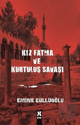 Kız Fatma ve Kurtuluş Savaşı | Kitap Ambarı