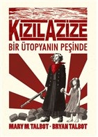 Kızıl Azize: Bir Ütopyanın Peşinde | Kitap Ambarı