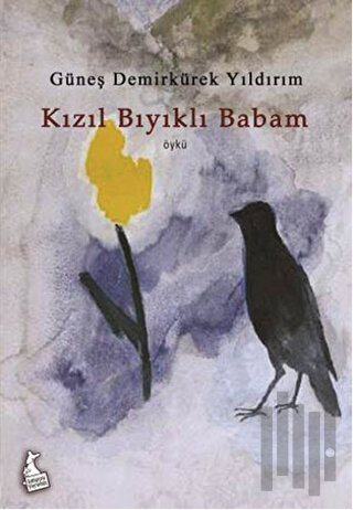 Kızıl Bıyıklı Babam | Kitap Ambarı