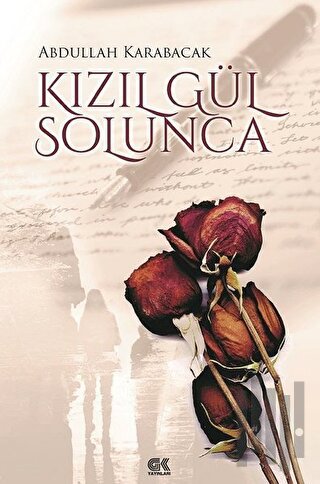 Kızıl Gül Solunca | Kitap Ambarı