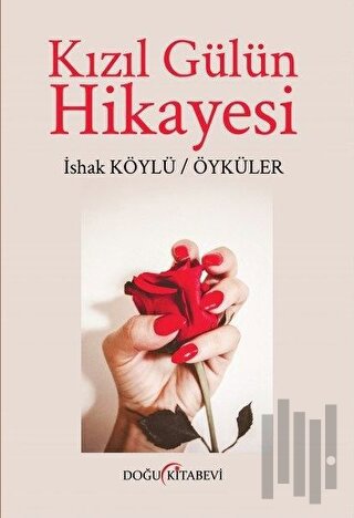 Kızıl Gülün Hikayesi | Kitap Ambarı