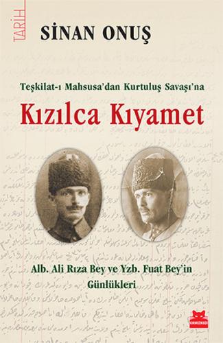 Kızılca Kıyamet - Teşkilat-ı Mahsusa’dan Kurtuluş Savaşı’na | Kitap Am