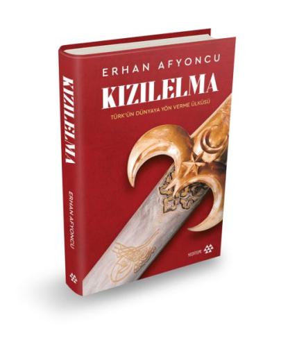 Kızılelma - Türk’ün Dünyaya Yön Verme Ülküsü (Ciltli) | Kitap Ambarı