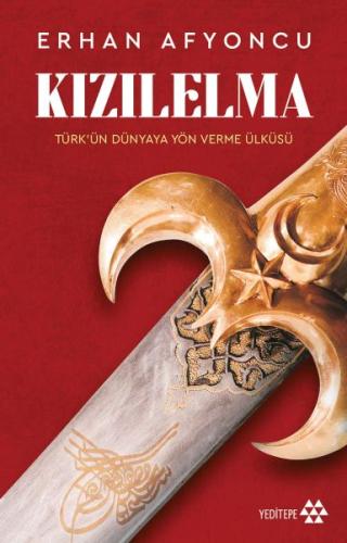 Kızılelma - Türk’ün Dünyaya Yön Verme Ülküsü | Kitap Ambarı