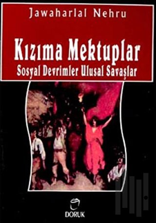 Kızıma Mektuplar Sosyal Devrimler Ulusal Savaşlar | Kitap Ambarı