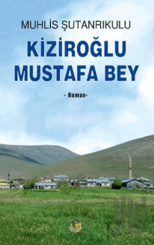 Kiziroğlu Mustafa Bey | Kitap Ambarı