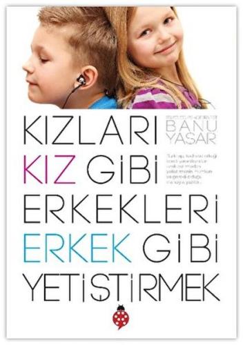 Kızları Kız Gibi Erkekleri Erkek Gibi Yetiştirmek | Kitap Ambarı