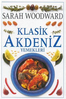 Klasik Akdeniz Yemekleri (Ciltli) | Kitap Ambarı