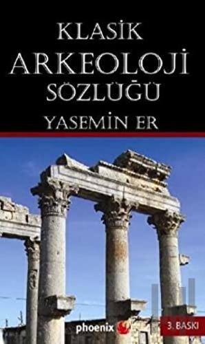 Klasik Arkeoloji Sözlüğü | Kitap Ambarı