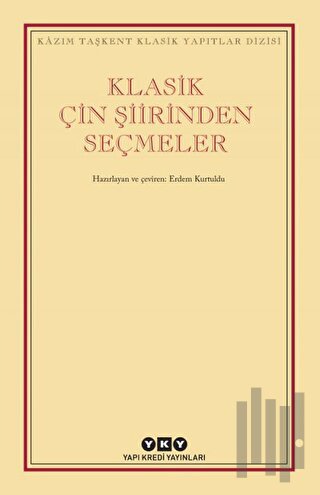 Klasik Çin Şiirinden Seçmeler | Kitap Ambarı