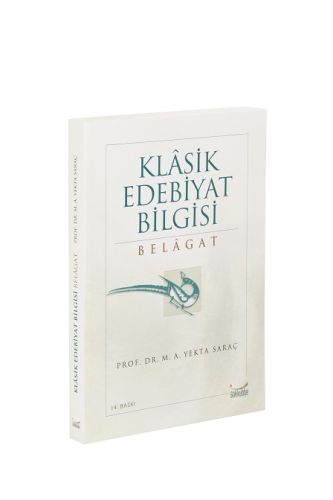 Klasik Edebiyat Bilgisi: Belagat | Kitap Ambarı