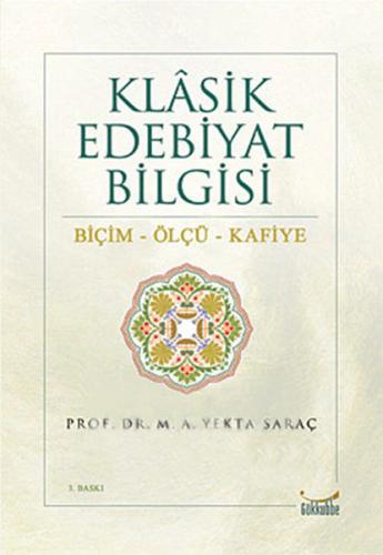 Klasik Edebiyat Bilgisi: Biçim - Ölçü - Kafiye | Kitap Ambarı