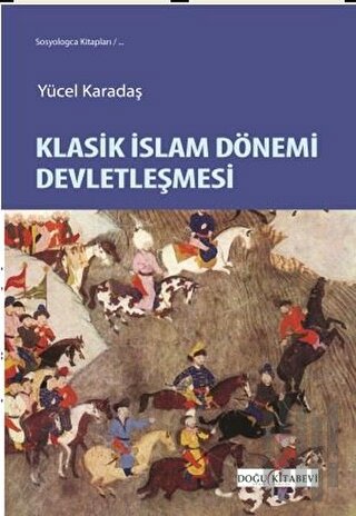 Klasik İslam Dönemi Devletleşmesi | Kitap Ambarı