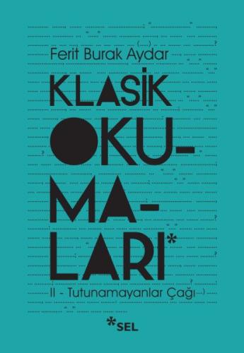 Klasik Okumaları - II: Tutunamayanlar Çağı | Kitap Ambarı