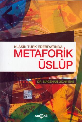 Klasik Türk Edebiyatında Metaforik Üslup | Kitap Ambarı