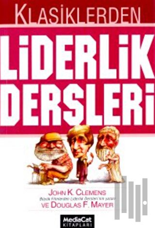 Klasiklerden Liderlik Dersleri | Kitap Ambarı