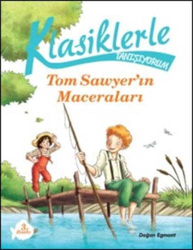 Klasiklerle Tanışıyorum - Tom Sawyer’in Maceraları | Kitap Ambarı