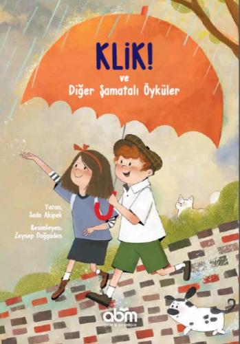 Klik! ve Diğer Şamatalı Öyküler | Kitap Ambarı