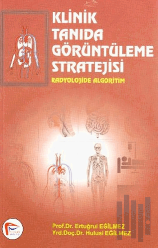 Klinik Tanıda Görüntüleme Stratejisi | Kitap Ambarı