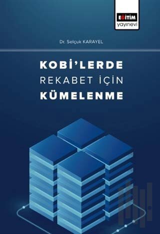 Kobi'lerde Rekabet İçin Kümelenme | Kitap Ambarı