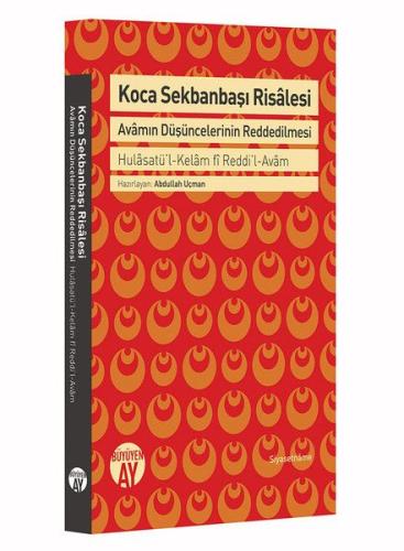 Koca Sekbanbaşı Risalesi: Avamın Düşüncelerinin Reddedilmesi | Kitap A