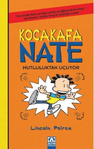 Kocakafa Nate 08 - Mutluluktan Uçuyor | Kitap Ambarı