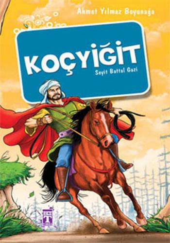 Koçyiğit - Seyit Battal Gazi | Kitap Ambarı