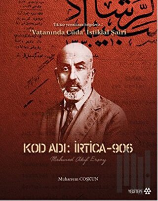 Kod Adı : İrtica-906 Mehmed Akif Ersoy | Kitap Ambarı