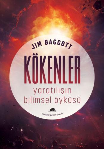 Kökenler: Yaratılışın Bilimsel Öyküsü | Kitap Ambarı